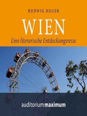 cover image of Wien--Eine literarische Entdeckungsreise (Ungekürzt)